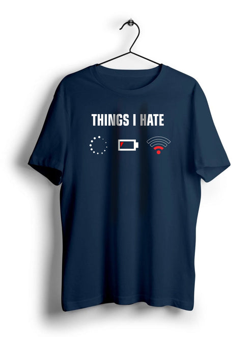 Things I Hate Unisex T-Shirt